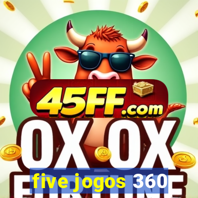 five jogos 360